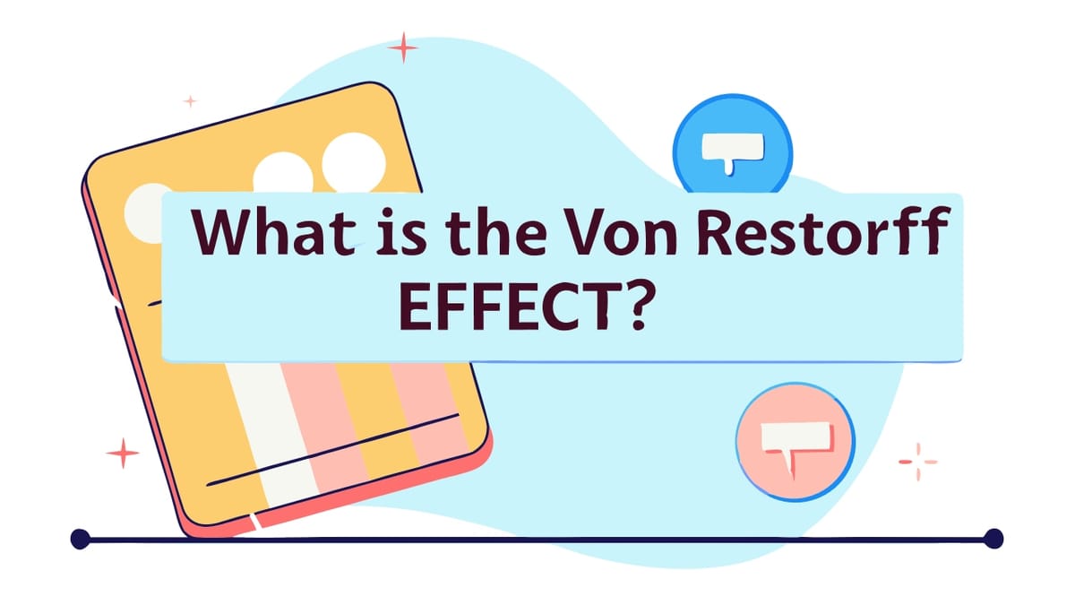 The Von Restorff Effect: A UX Designer's Guide to Strategic Differentiation
