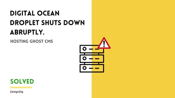 Hosting Ghost CMS on Digital Ocean droplet shuts down abruptly.