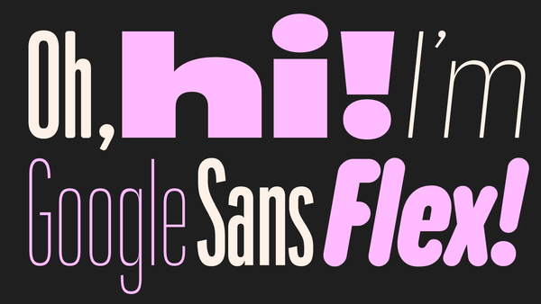 Google Releases Sans Flex as Open Source, Empowering Designers with Ultra-Flexible & legible Typography