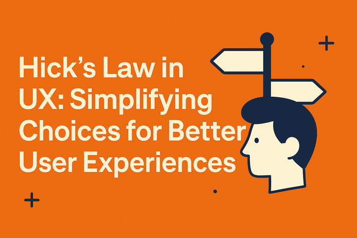 Hick’s Law in UX: The Fewer, the Merrier (Until It Isn’t)